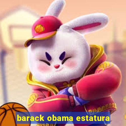 barack obama estatura